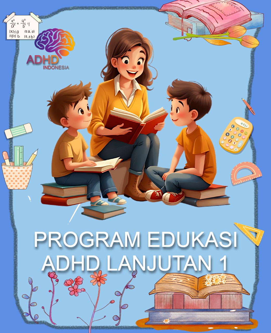 Program ADHD Indonesia Kota Sawahlunto Edukasi Lanjutan Tahap 1 untuk Orang Tua