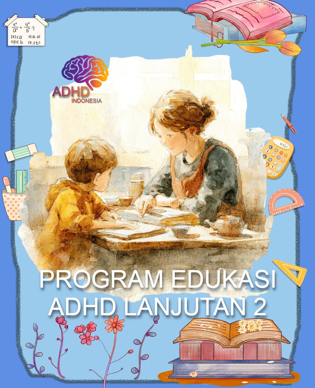 Program ADHD Indonesia Kota Sawahlunto Edukasi Lanjutan Tahap 2 untuk Orang Tua